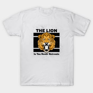 The Lion In You Never Retreats T-Shirt